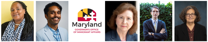 Left to right, Photographs of Ingrid Hitchens-Hall, Steven Kappen, A logo for the Maryland Governor’s Office of Immigrant Affairs, Louise M. Carwell, Curtis Cooper, and Pamela C. Ortiz
